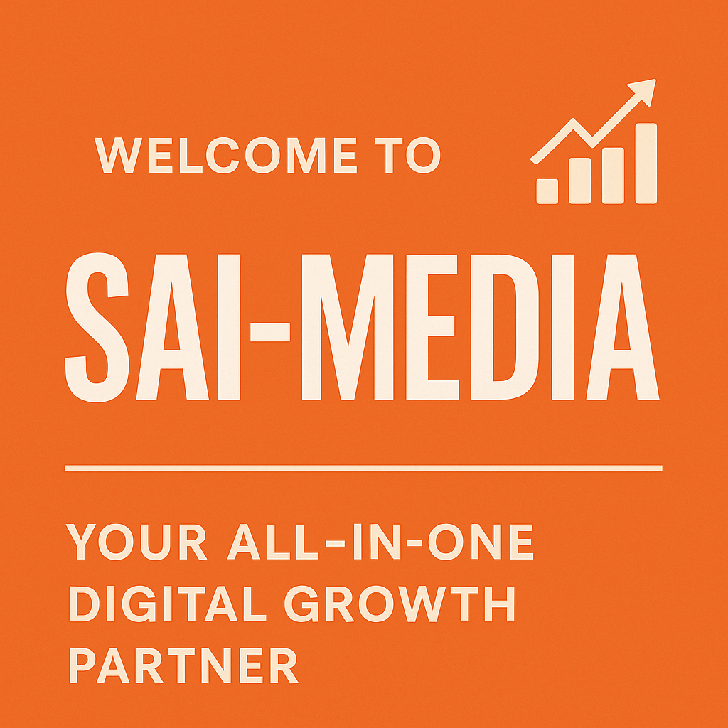 Welcome to SAI-MEDIA – Your All-in-One Digital Growth Partner